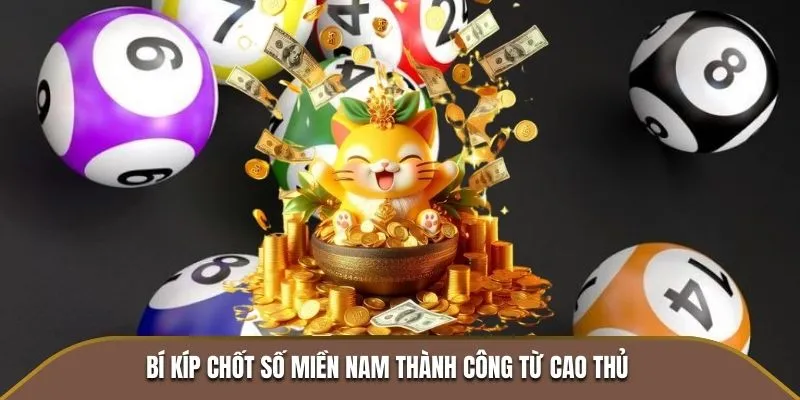 Xổ số miền Nam S666 - Thông Tin Lịch Quay Và Chi Tiết Giải Thưởng 4 Bí kíp chốt số miền Nam thành công từ cao thủ