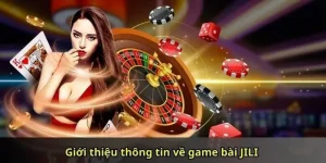 JiLi Game Bài