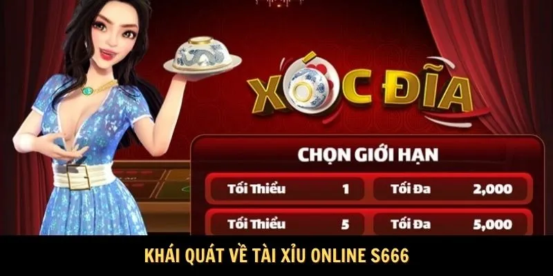 Tài Xỉu Online S666 - Thiên Đường Cá Cược Siêu Hot Năm 2025 2 Khái quát về Tài xỉu online S666