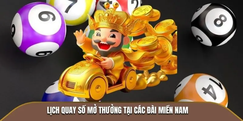 Xổ số miền Nam S666 - Thông Tin Lịch Quay Và Chi Tiết Giải Thưởng 3 Lịch quay số mở thưởng tại các đài miền Nam