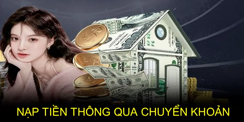 Nạp Tiền S666 Đơn Giản Để Ví Game Nhanh Có Vốn Cá Cược 2 Nộp vốn thuận lợi bằng cách chuyển khoản ngân hàng