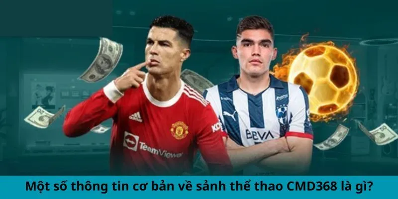 CMD 368 SPORTS S666 - Sảnh Cá Cược Thể Thao Hot Nhất 2025 2 Vài nét cơ bản giới thiệu về sảnh thể thao CMD 368 SPORTS S666